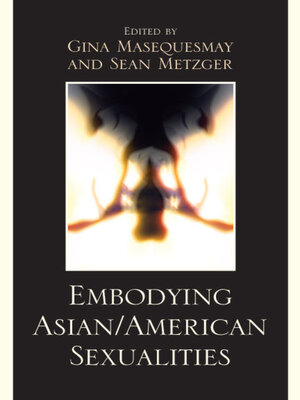 cover image of Embodying Asian/American Sexualities